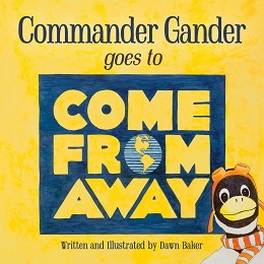 Commander Gander goes to Come From Away