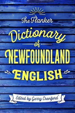 Flanker Press Ltd The Flanker Dictionary of Newfoundland English