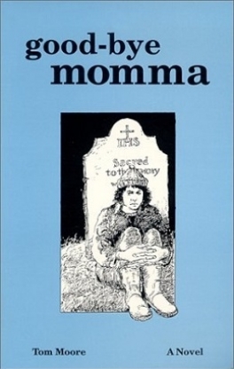 Flanker Press Ltd Good-Bye Momma