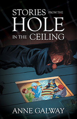 Stories from the Hole in the Ceiling